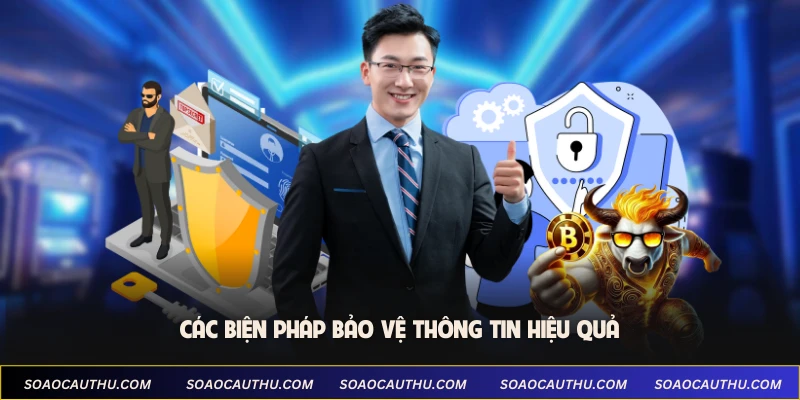 Các biện pháp bảo vệ thông tin hiệu quả