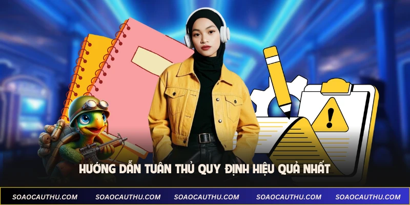 Hướng dẫn tuân thủ quy định hiệu quả nhất