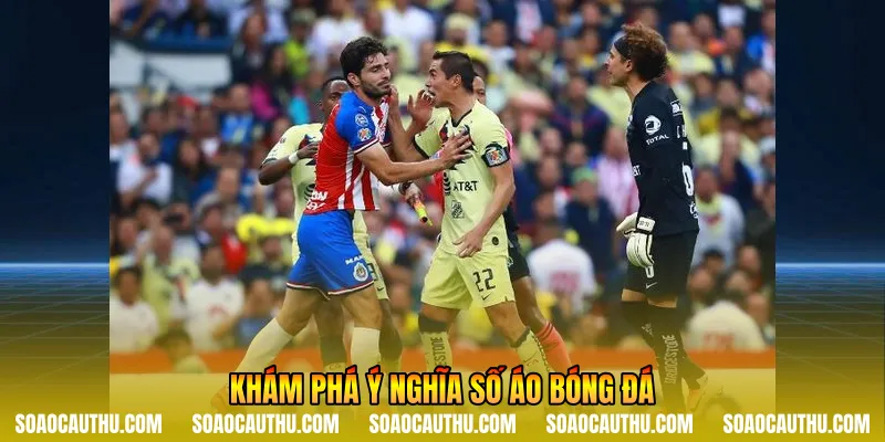 Khám phá ý nghĩa số áo bóng đá