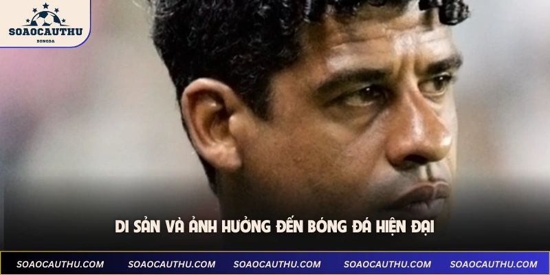 Di sản và ảnh hưởng đến bóng đá hiện đại