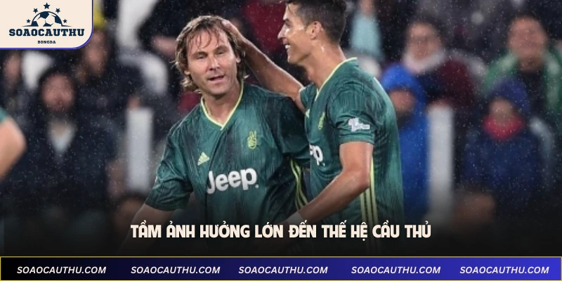 Tầm ảnh hưởng lớn đến thế hệ cầu thủ