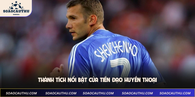 Thành tích nổi bật của tiền đạo huyền thoại